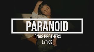 Paranoid  – Jonas Brothers  (Lyrics/Letra)