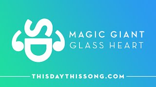 Magic Giant - Glass Heart