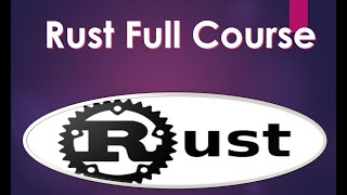 Rust Full Course | Rust Tutorials