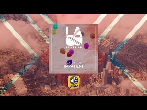 Batu Onat - Impatient - Official Audio Release