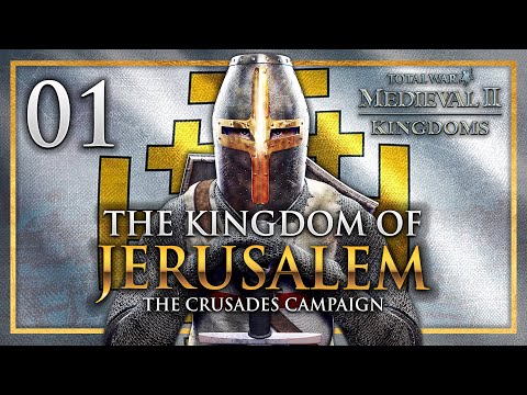 RISE OF THE KINGDOM OF JERUSALEM! Medieval 2: Total War - Kingdoms Crusades Campaign #1