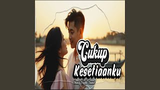 Download lagu Cukup Kesetiaanku mp3