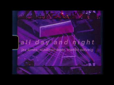 jax jones, martin solveig, madison beer - all day and night // slowed & reverb