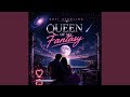 Queen Of My Fantasy