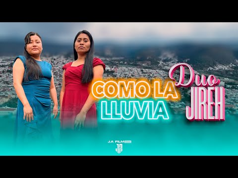 COMO LA LLUVIA / DUO JIREH OFICIAL