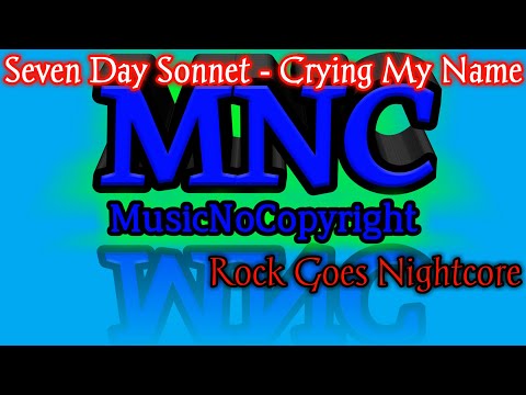 Seven Day Sonnet - Crying My Name (Nightcore)