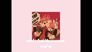 Man! i feel like a woman|sped up