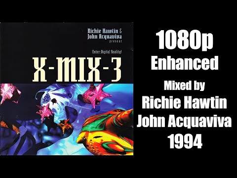 X-Mix-3 - Enter: Digital Reality! 1080p (1994) - Mixed by John Acquaviva & Richie Hawtin