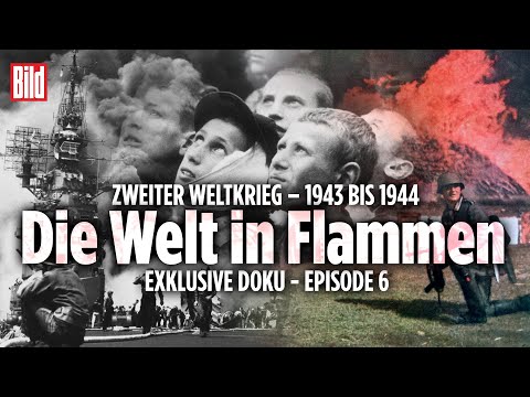 Zweiter Weltkrieg 1943 bis 1944 – Die Welt in Flammen | Doku – Episode 6