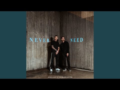 Never Need