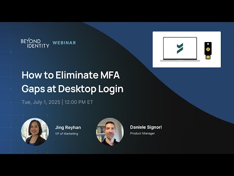 How to Eliminate MFA Gaps at Desktop Login