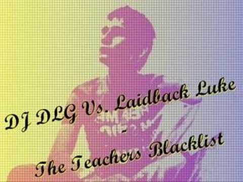DJ DLG VS Laidback Luke - The Teachers Blacklist