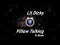 Lil Dicky | Pillow Talking ft. Brain (Lyrics)