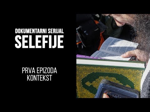 Dokumentarni serijal Selefije, 1. epizoda: Kontekst