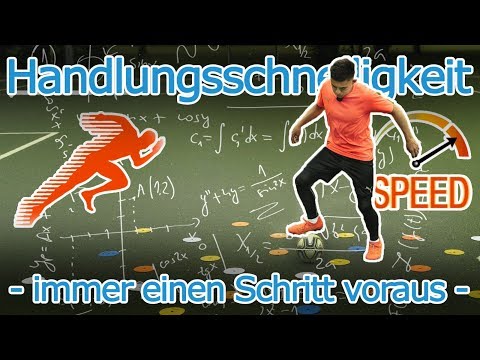 FUßBALLTRAINING HANDLUNGSSCHNELLIGKEIT | Im Kopf immer einen Schritt voraus sein
