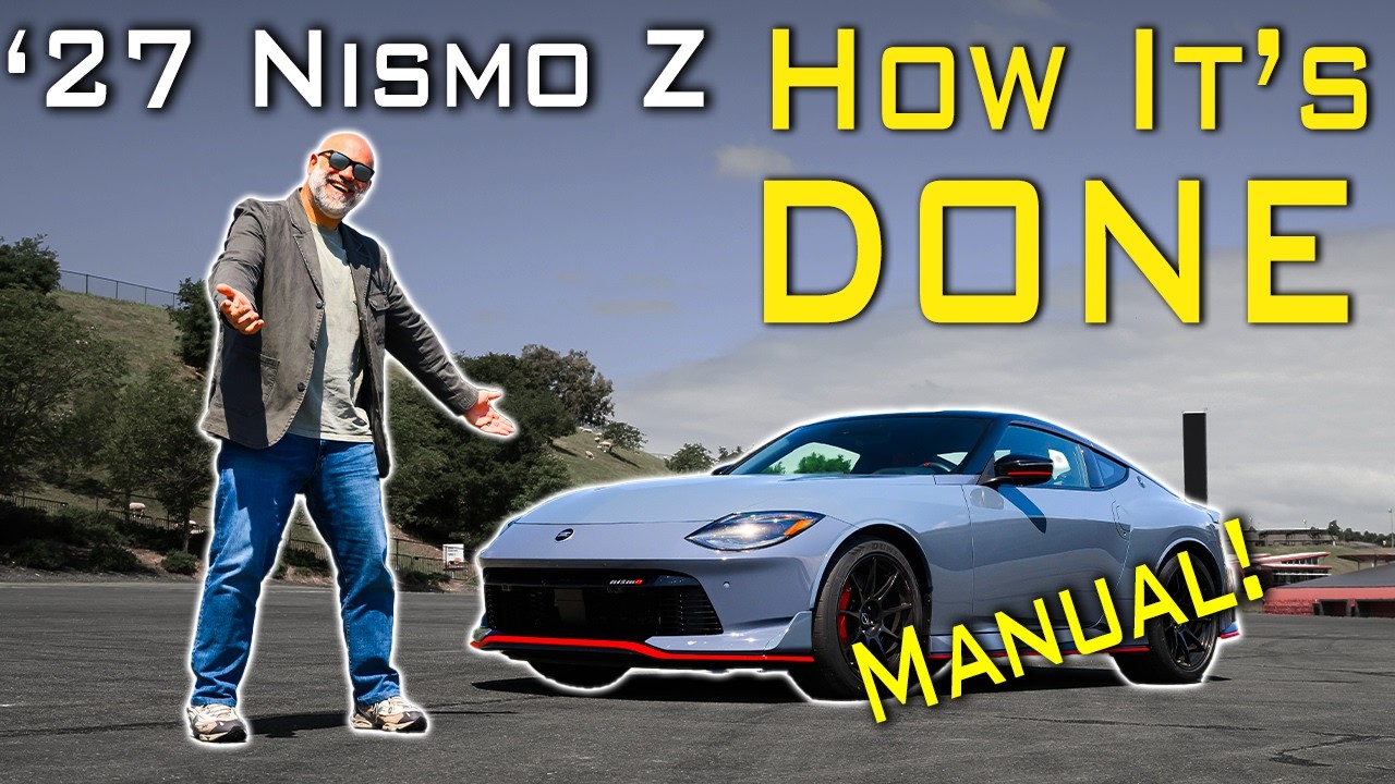The 2027 NISMO Z Manual Is FINALLY The Car We Asked For (And Best In Class) - TheSmokingTire