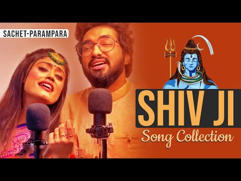 Sachet Parampara All New Shiv Ji Song Collection | God Song 2022