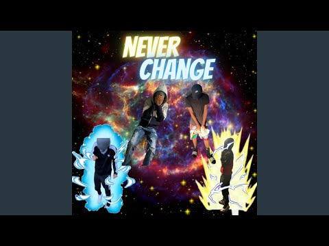 Never Change ft. YunoMarr