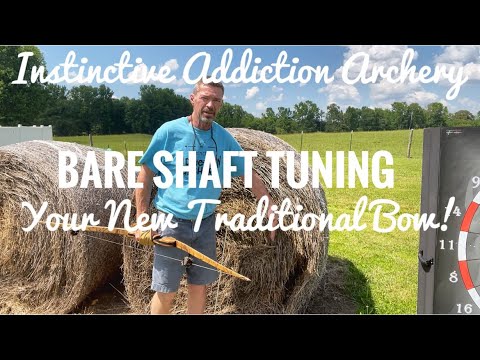 Bare Shaft Tuning Your New Bow/ The Importance Of Perfect Arrow Flight!