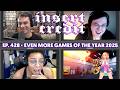 Even More Games Of The Year 2025 Insert Credit Show 428