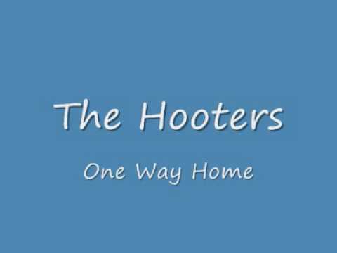 download lagu mp3 mp4 Hooters One Way Home, download lagu Hooters One Way Home gratis, unduh video klip Hooters One Way Home