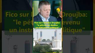 Fico sur l’oléoduc Droujba: "le pétrole est devenu un instrument politique"
