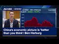 China's economic picture is 'better than you think': Ben Harburg
