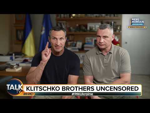 Klitschko Brothers on the Russian Invasion |  Piers Morgan Uncensored