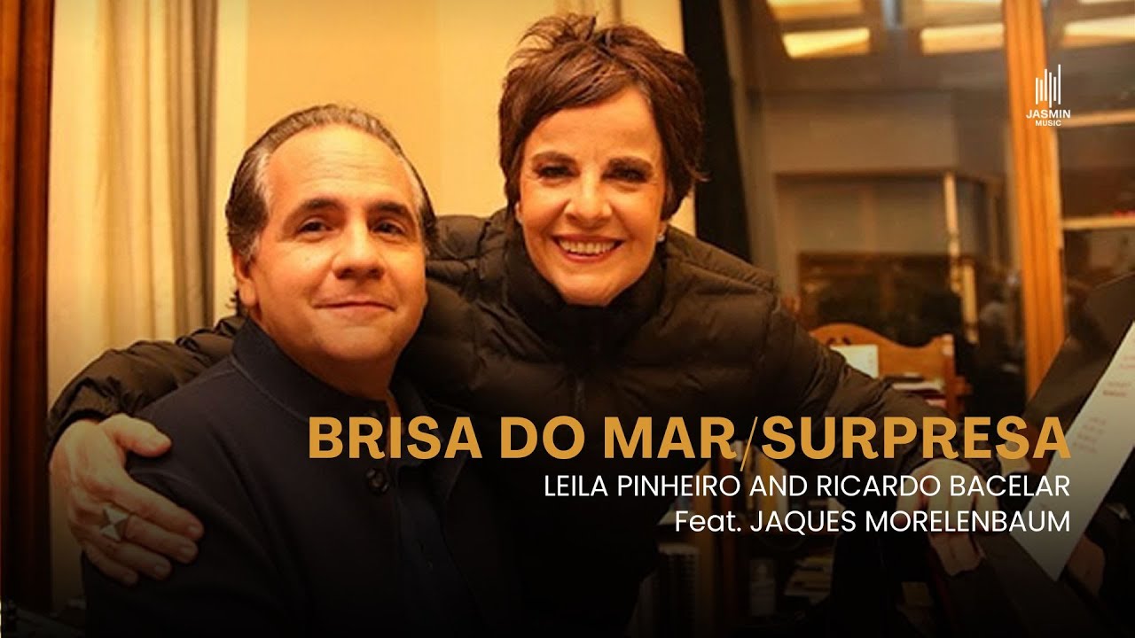 Leila Pinheiro and Ricardo Bacelar/ Feat. Jaques Morelenbaum - Brisa do Mar / Surpresa