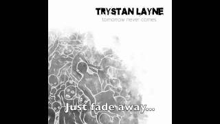 Trystan Layne - Fade Away