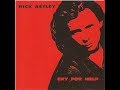 Rick Astley - Cry For Help (1991 Radio Edit) HQ