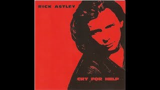 Rick Astley - Cry For Help (1991 Radio Edit) HQ