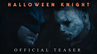 Halloween Knight - Official Teaser (HD)