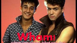 WHAM! - Wham rap (enjoy what you do?)