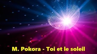M. Pokora - Toi et le soleil (Lyrics)