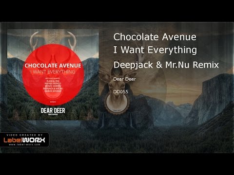 Chocolate Avenue - I Want Everything (Deepjack & Mr.Nu Remix)