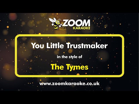 The Tymes - You Little Trustmaker (No Chorus BVs) - Karaoke Version from Zoom Karaoke
