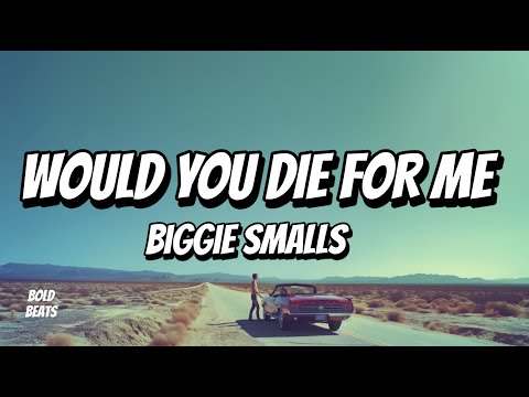 🎤 The Notorious B.I.G. - Would You Die for Me (Official Lyrics Video) ft Lil' Kim & Diddy
