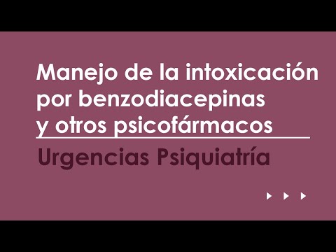 Manejo de la intoxicación por benzodiacepinas y otros psicofármacos.