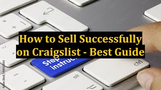 How to Sell Successfully on Craigslist - Best Guide