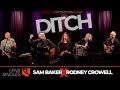 Ditch | Sam Baker X Rodney Crowell