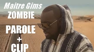 PAROLE + CLIP de MAÎTRE GIMS - ZOMBIE