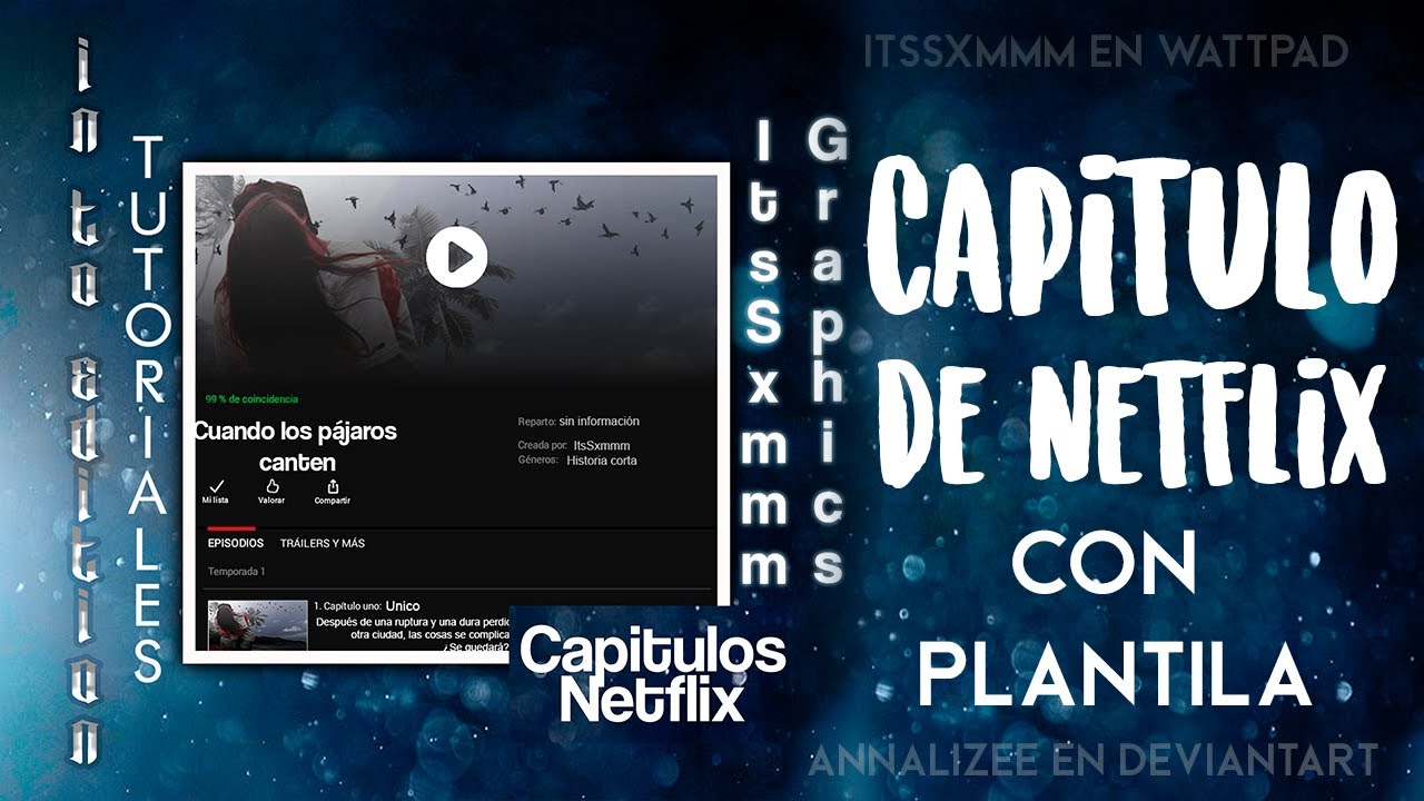 Capitulo de Netflix | Wattpad tutorial