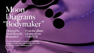 Moon Diagrams - Bodymaker (Official Video)