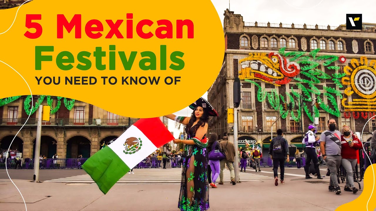 What are the biggest celebrations in Mexico? What are the major