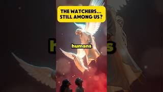 The Fallen Watchers: What Enoch Reveals