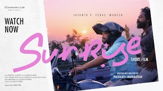 SUNRISE | Tamil Short Film | Prashanth Swaminathan | Jayanth V, Feras, Mukesh | Commuter's Lab