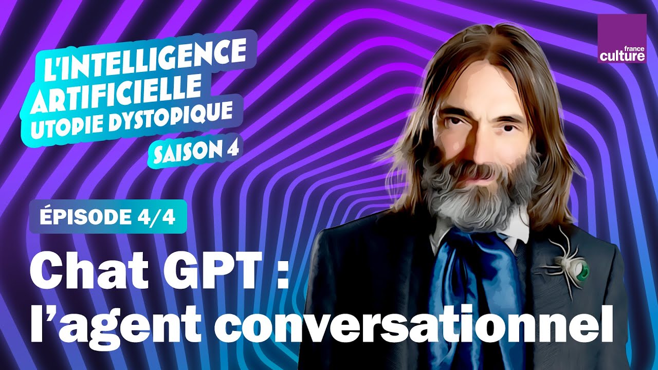 L’agent conversationnel (4/4) | L’Intelligence artificielle : utopie dystopique par Cédric Villani