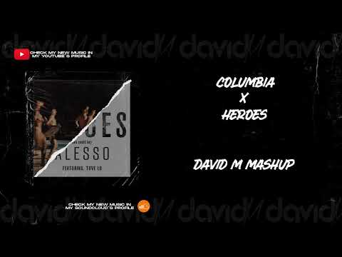 Columbia X Heroes (David M Mashup) [Quevedo X Alesso]