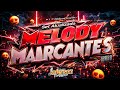 MELODY MAECANTES ATUALIZADO Melody TIK TAK DJ JEFERSON CONSAGRADO Verão 2026